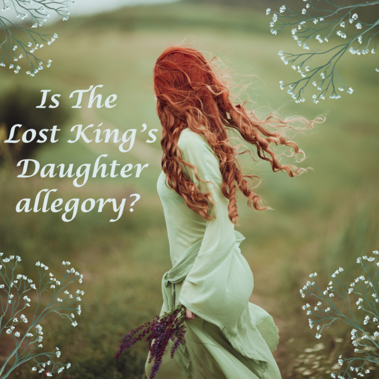 Is the Lost King’s Daughter an Allegory?