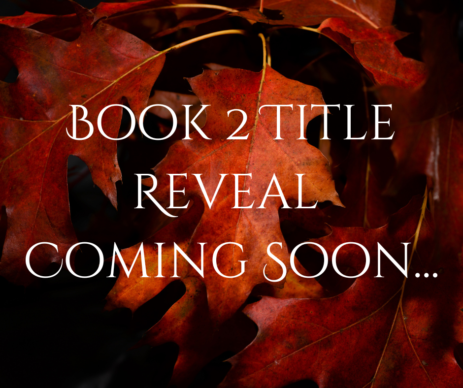 Book 2 Title Reveal Coming Soon! 