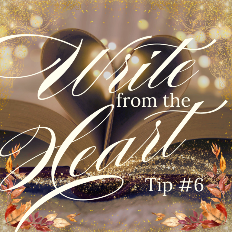 The Writer's Nook-Write from the Heart Tip#6