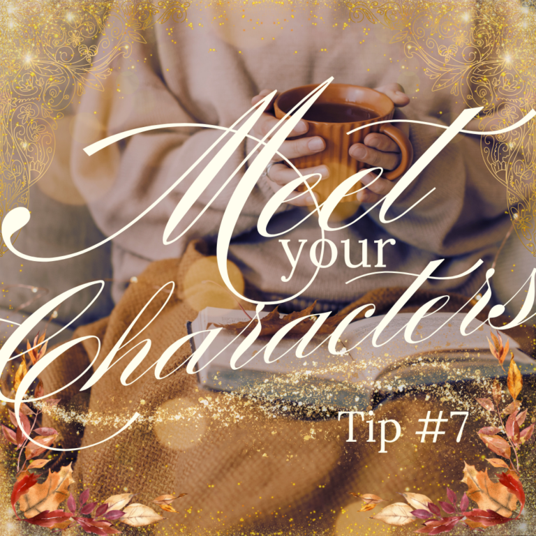 The Writer's Nook-Meet your characters Tip#7