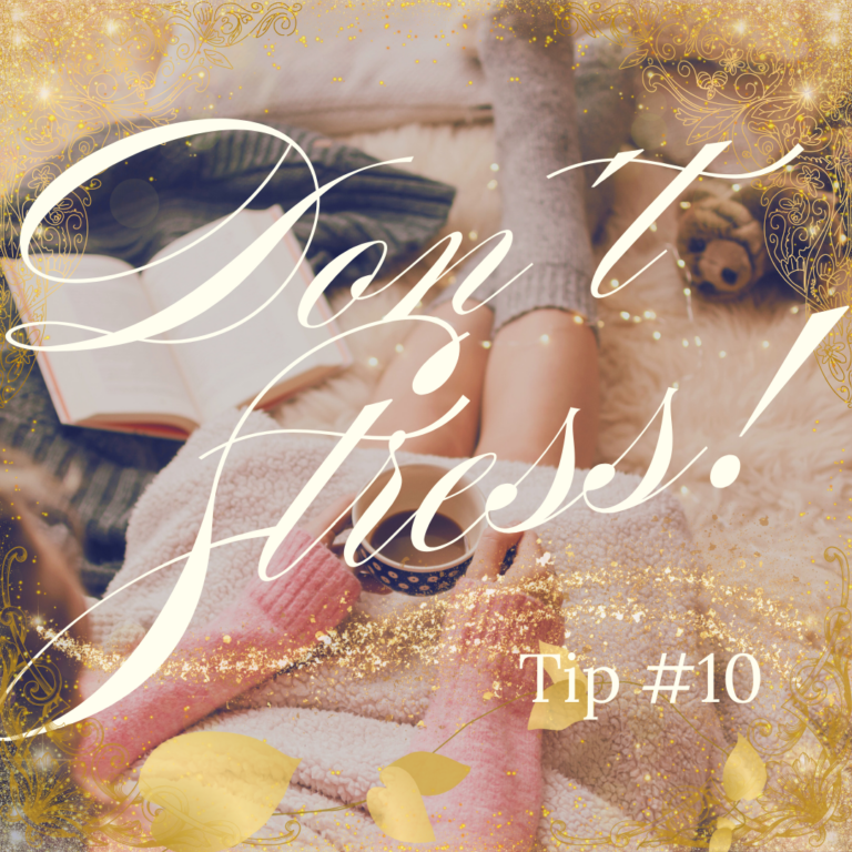 Don't Stress Tip10 of t the Writer's Nook